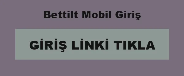 Bettilt Mobil Giriş infografik